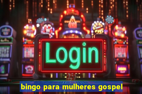 bingo para mulheres gospel